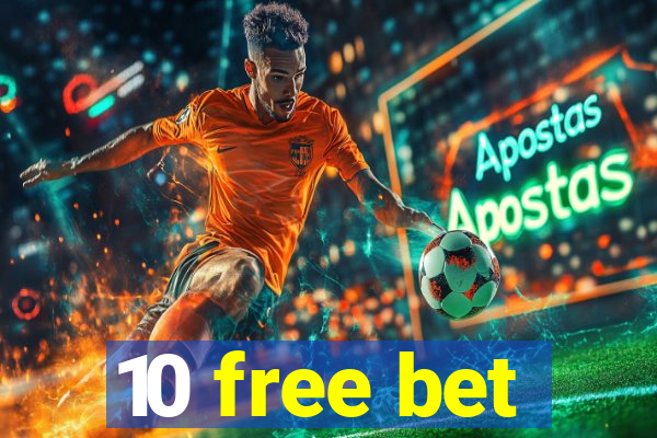 10 free bet